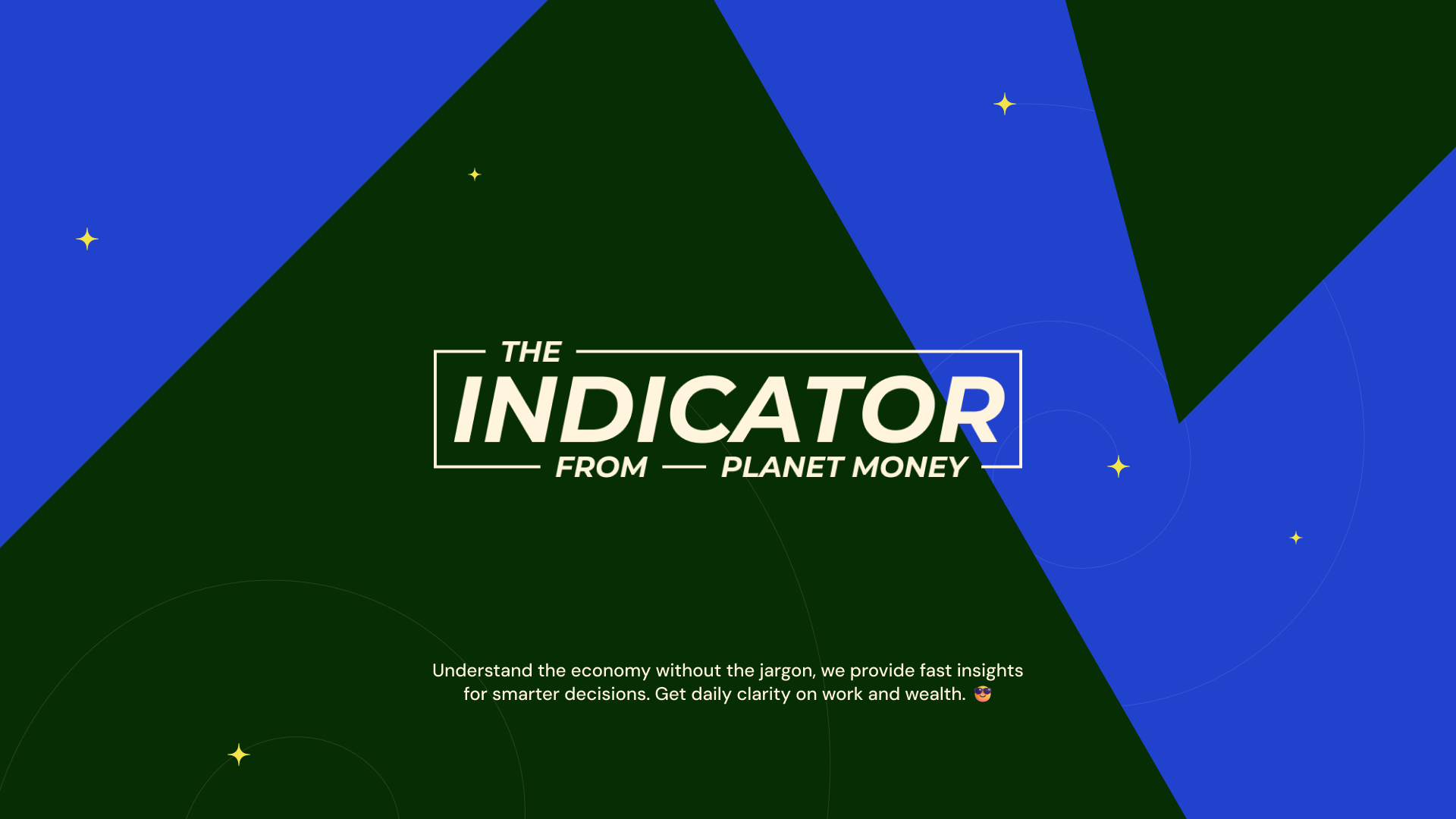 The Indicator from Planet Money - Understand the economy without the jargon.